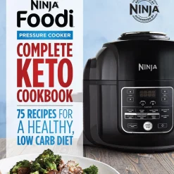 Ninja Foodi™ Pressure Cooker Complete Keto Cookbook